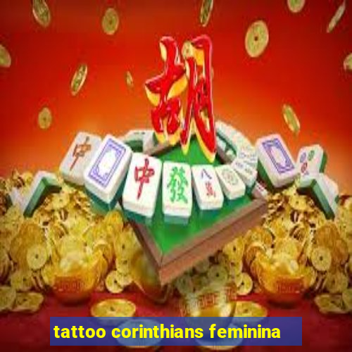 tattoo corinthians feminina